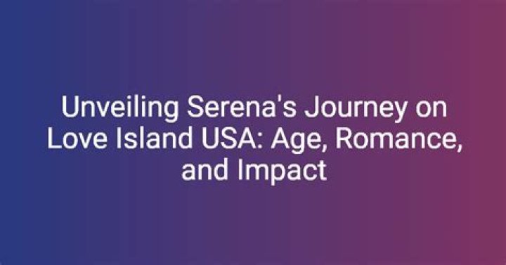 Age, Journey, And Impact On Love Island